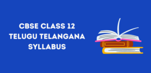 CBSE Class 12 Telugu Telangana Syllabus