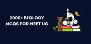 Biology MCQs for NEET UG