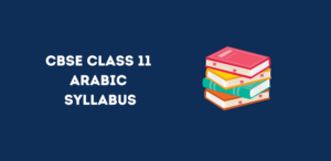 CBSE Class 11 Arabic Syllabus