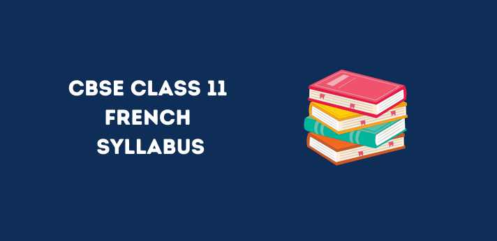 CBSE Class 11 French Syllabus
