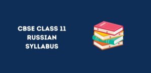 CBSE Class 11 Russian Syllabus