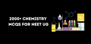 Chemistry MCQs for NEET UG