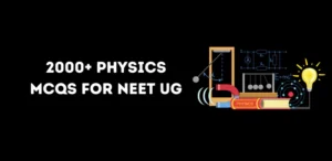 Physics MCQs for NEET UG