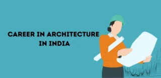 Career in Architecture in India