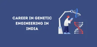 Career in Genetic Engineering