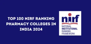 Top 100 NIRF Ranking Pharmacy Colleges in India 2024