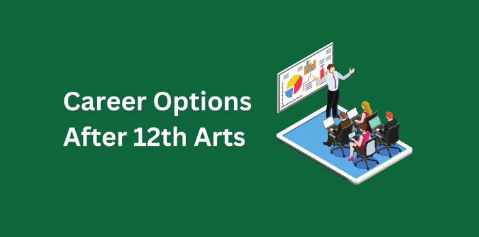 Best Career Options After 12th Arts