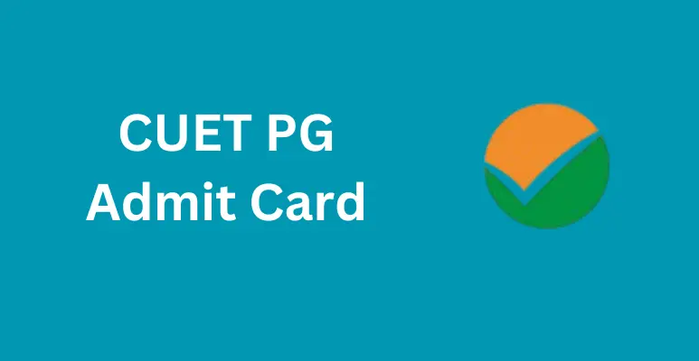 CUET PG Admit Card 2025: Hall Ticket, City Intimation Slip, Get Direct Link here