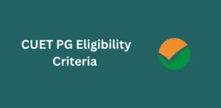 CUET PG Eligibility Criteria 2025: Age Limit, Educational Qualification, Marks etc.