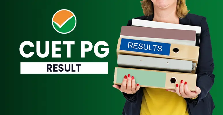 CUET PG Result 2025: Check Merit List/ Score Card Here