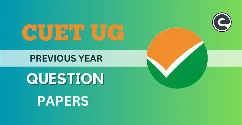 CUET UG Previous Year Question Papers